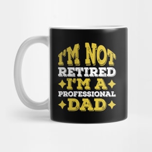 Professional Dad Retired Funny Gift Mug